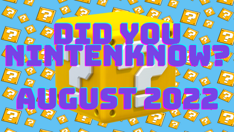 Do You NintenKnow: August 2022