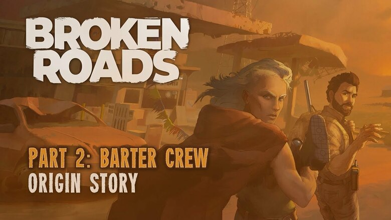 Broken Roads reveals new character origins video